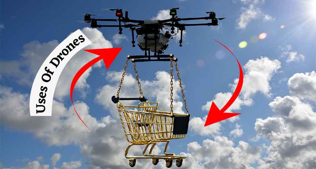 Uses of drones